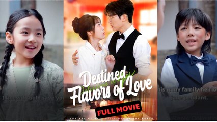 [FULL] Destined Flavors Of Love - ENG SUB