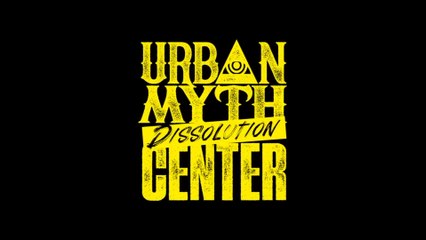 Urban Myth Dissolution Center Official Launch Trailer