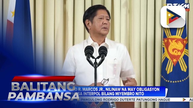 PBBM, nilinaw na may obligasyon ang Pilipinas sa Interpol bilang miyembro nito