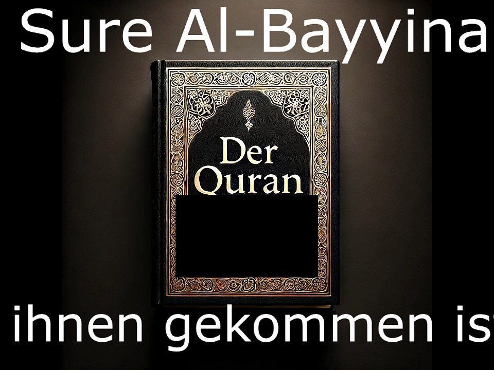 Der Quran auf Deutsch-Sure Al-Bayyina (98)