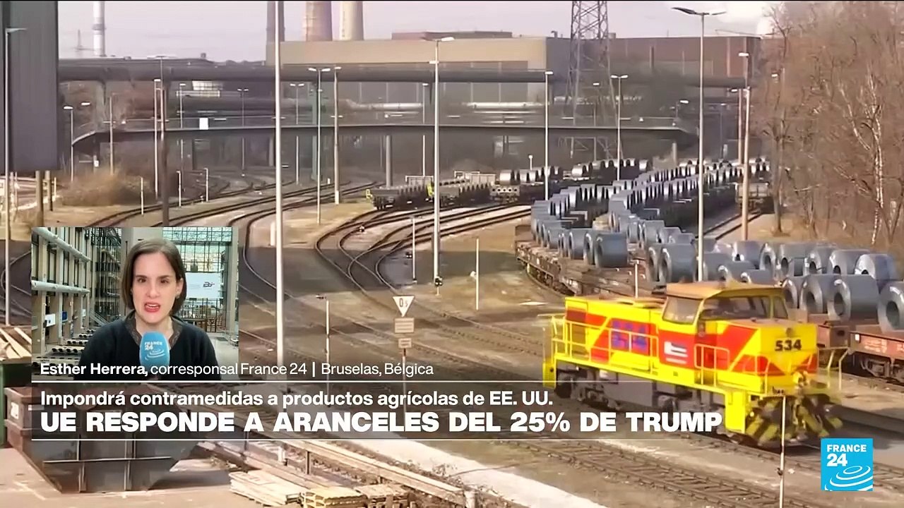 Informe desde Bruselas: UE responde a aranceles de Gobierno Trump