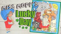 Miss Mopp's Lucky Day - Leslie McGuire - Kids Books Read Aloud - Bedtime Stories - Stories for Kids