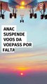 Anac suspende voos da Voepass por falta de segurança