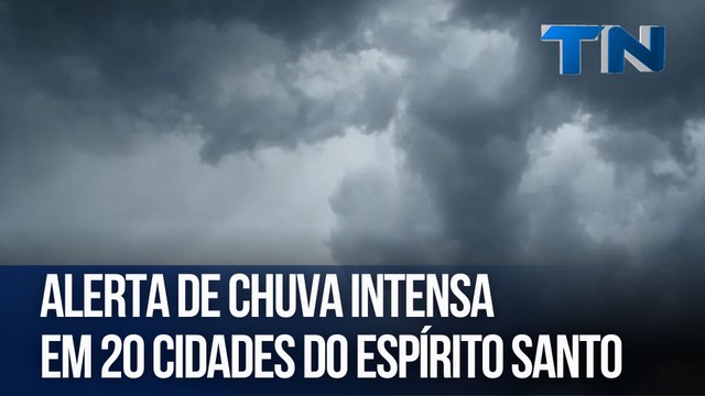 Alerta de chuva intensa nos próximos dias em 20 cidades do ES