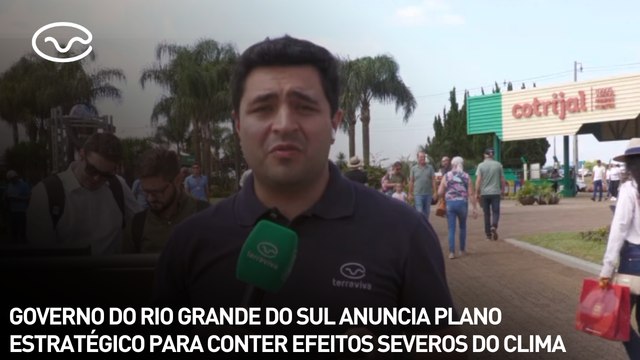 Governo do Rio Grande do Sul anuncia plano estratégico para conter efeitos severos do clima