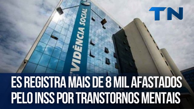 ES registra mais de 8 mil afastados pelo INSS por transtornos mentais