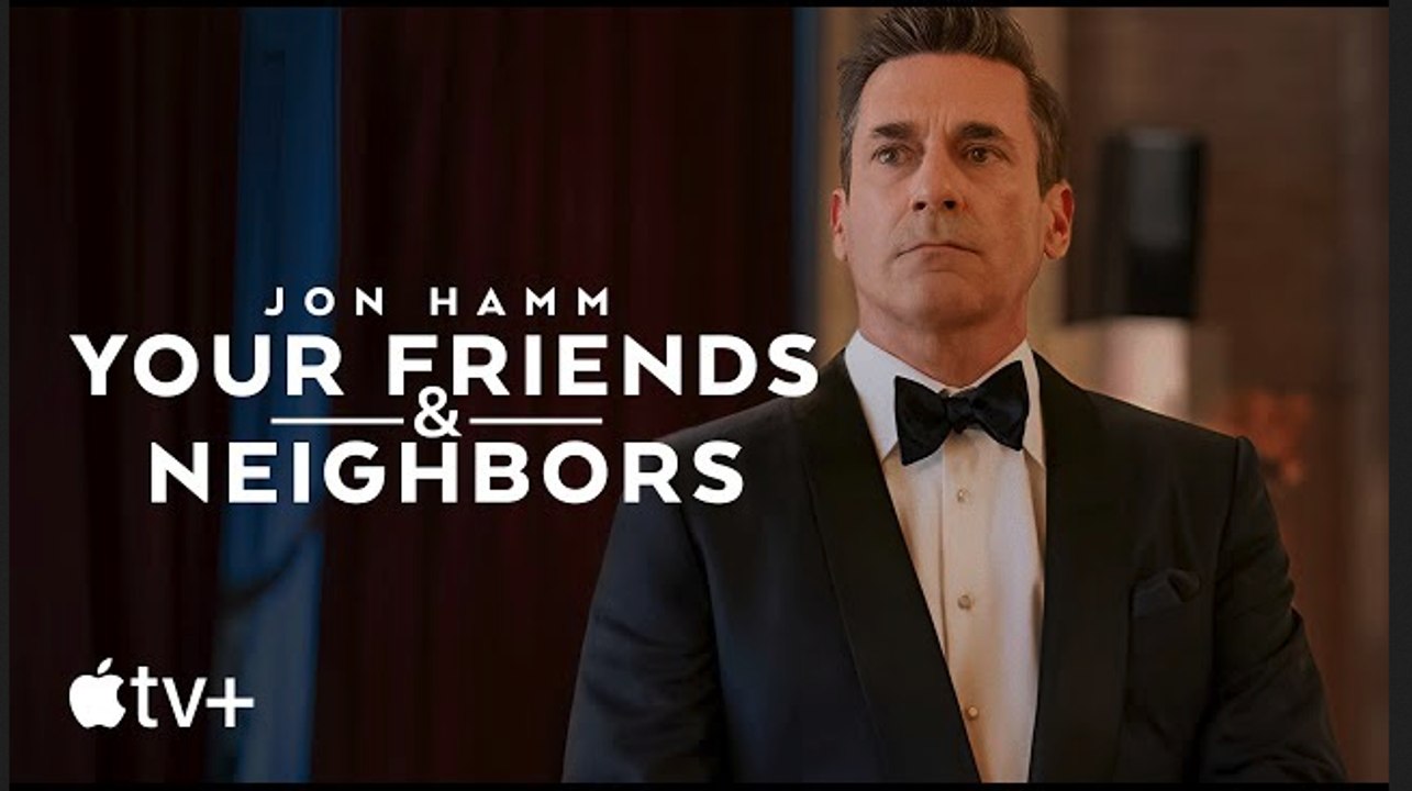 Your Friends & Neighbors | Official Trailer - Jon Hamm | Apple TV+