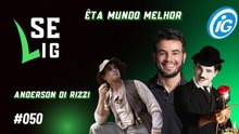 Reprise: Se Lig em Anderson Di Rizzi