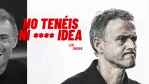 Luis Enrique: No Tenéis Ni **** Idea - S01E01 (English Subtitled)