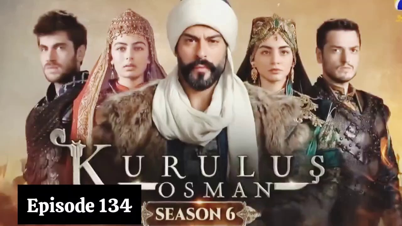 Kurulus Osman Episode 134 Season 6 Urdu Dubbed Original voice- by atv -