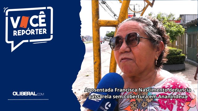 Aposentada Francisca Nascimento denuncia passarela sem cobertura em Ananindeua