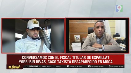Fiscal Yorelbin Rivas da detalles del caso del Taxista de Moca | EL Show del Mediodía