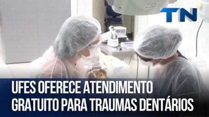 Ufes oferece atendimento gratuito para traumas dentários