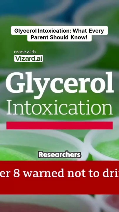 Hidden Danger at Home: The Shocking Truth About Glycerol Intoxication Every Parent Must Know ||