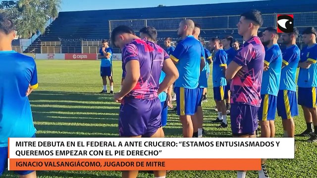 Mitre Debuta En El Federal A Ante Crucero: “Estamos Entusiasmados Y Queremos Empezar Con El Pie Derecho”