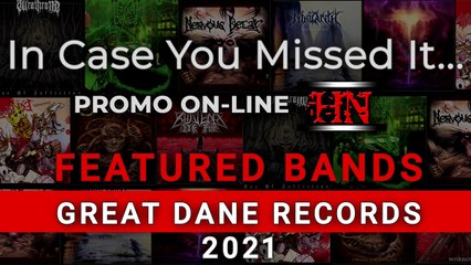 Featured on PROMO ON-LINE  GREAT DANE RECORDS 2021 #OldSchool #DeathMetal  #GreatDaneRecords2021