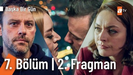 Başka Bir Gün 7.Bölüm Fragman VCRH STCRH