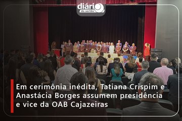 Em cerimônia inédita, Tatiana Crispim e Anastácia Borges assumem presidência e vice da OAB Cajazeiras