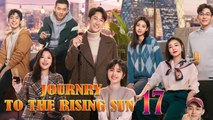 Journey To The Rising Sun Episode 17 EngSub