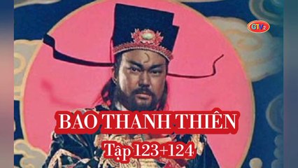 Tập 123 ; 124 || Bao Thanh Thiên (1993) Lồng Tiếng
