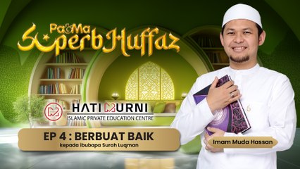Ayuh Berbuat Kebaikan Kepada Ibu Bapa | Superb Huffaz | Episode 4