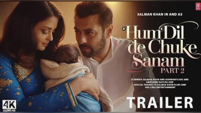 HUM DIL DE CHUKE SANAM 2 : Official Trailer | Salman Khan, Aishwarya Rai | Karan Johar