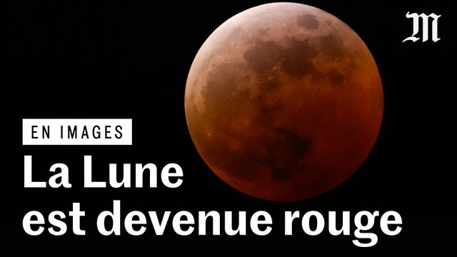La Lune est devenue rouge lors d’une éclipse totale