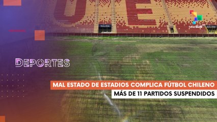 Mal estado de estadios complica fútbol chileno DEPORTES TE LO CUENTO 12-03-2025