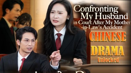 Confronting My Husband in Court After My Mother-in-law's Accident Full Episode