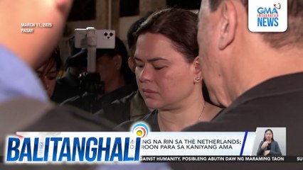 VP Sara Duterte, dumating na rin sa The Netherlands; kakausap ng abogado roon para sa kaniyang ama | Balitanghali