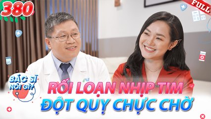 Bác Sĩ Nói Gì 2025 - Tập 380
