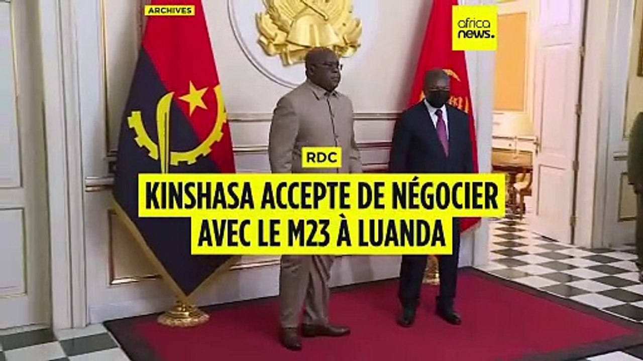 Guerre dans l'est de la RDC : Kinshasa accepte de négocier avec le M23