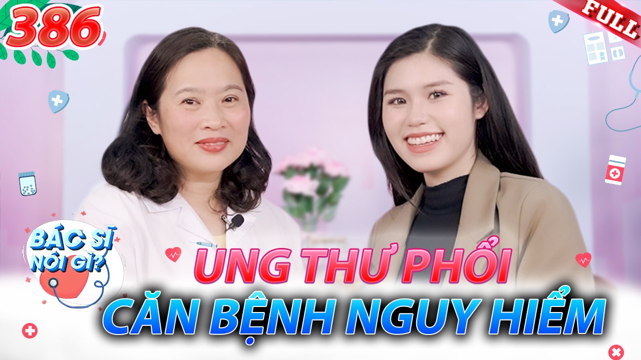 Bác Sĩ Nói Gì 2025 - Tập 386