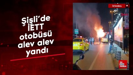 Şişli’de İETT otobüsü alev alev yandı