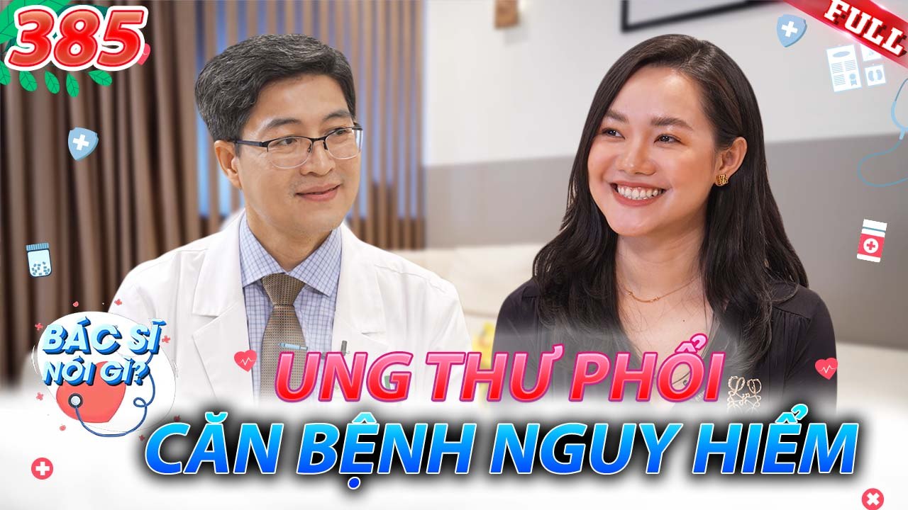 Bác Sĩ Nói Gì 2025 - Tập 385