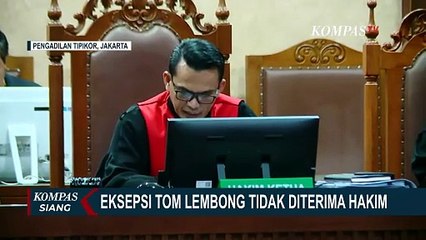 Eksepsi Tom Lembong Tidak Diterima Hakim, Ini Alasannya!