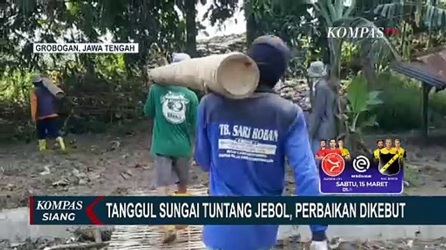 Tanggul Sungai Tuntang Grobogan Jebol, Perbaikan Dikebut