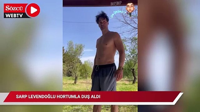 Sarp Levendoğlu hortumla duş aldı