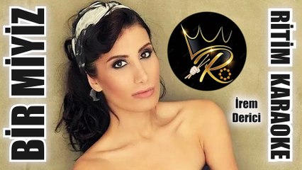 Bir Miyiz - İrem Derici ✩ Ritim Karaoke (Nihavend Minör Katip 2/4 Beste Erkin Arslan)
