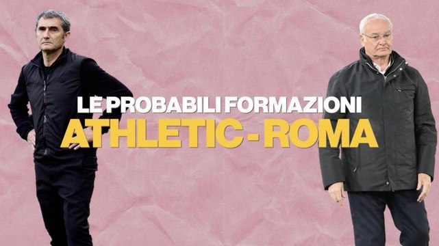 Ranieri ritrova Dybala, l'Athletic si affida ai fratelli Williams: le probabili formazioni di Bilbao-Roma