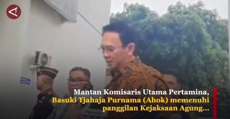 Ahok penuhi panggilan Kejagung sebagai saksi kasus korupsi Pertamina