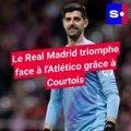 Le Real Madrid triomphe face à l'Atlético grâce à Courtois