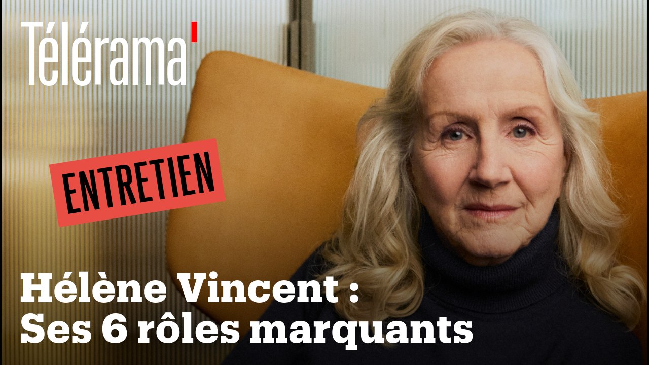 Le cinéma d’Hélène Vincent : “J’adore regarder les acteurs avec qui je joue”