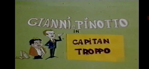 Gianni e Pinotto - Capitan Troppo [ITA]