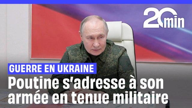 Guerre en Ukraine : Vladimir Poutine s'adresse à son armée en tenue militaire
