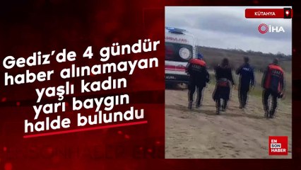 Gediz’de 4 gündür haber alınamayan yaşlı kadın yarı baygın halde bulundu