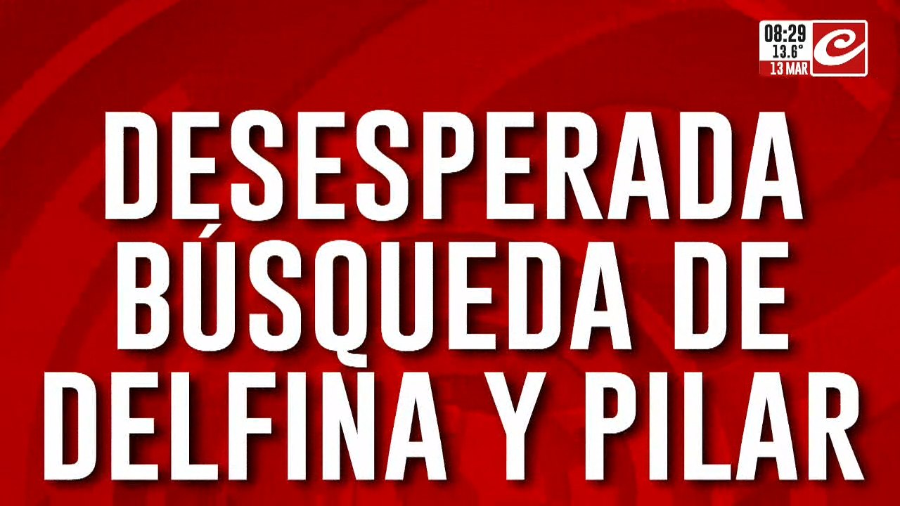Desastre en Bahía Blanca: continúa la desesperada búsqueda de Delfina y Pilar