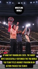 TNA's Hardy Boyz triumphed over Fraxiom at WWE NXT Roadblock 2025.