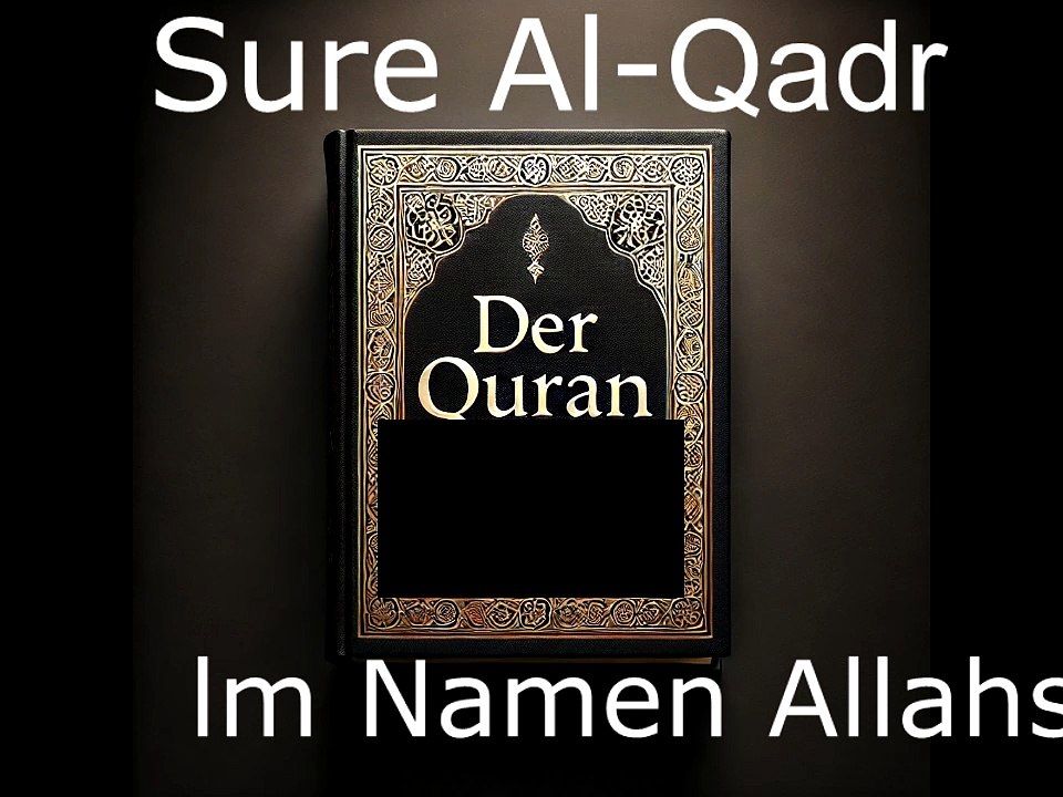 Der Quran auf Deutsch-Sure Al-Qadr (97)