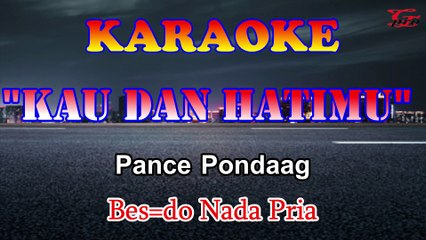 KARAOKE KAU DAN HATIMU NADA PRIA BES=DO